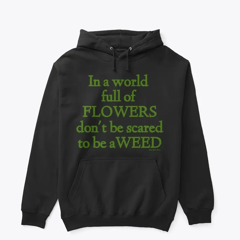 Be A Weed