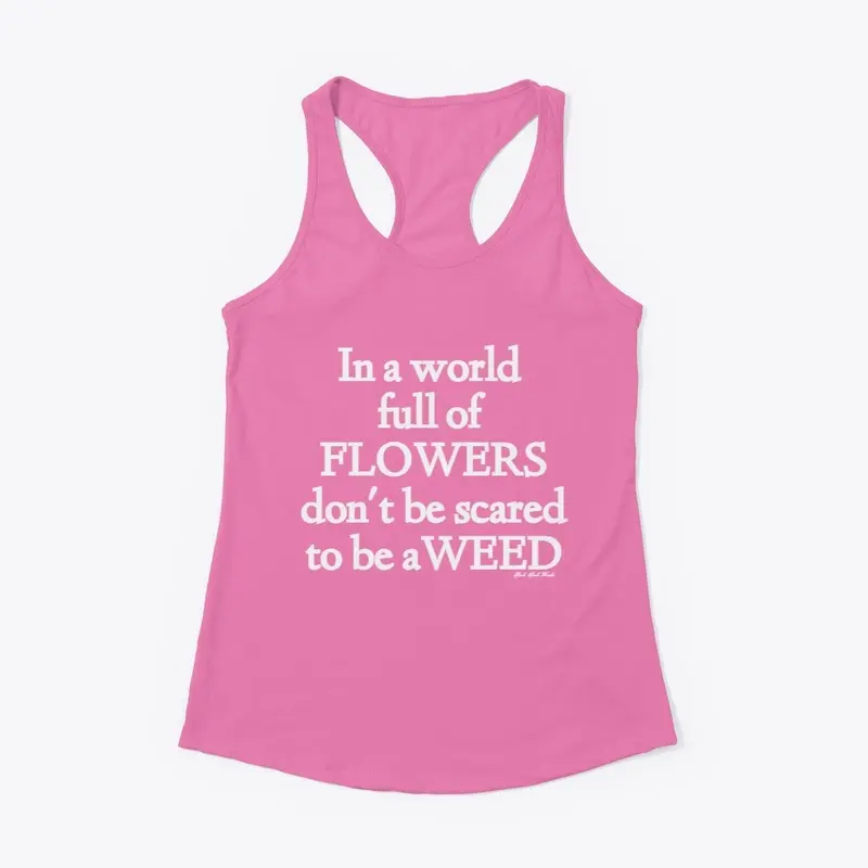 Be A Weed